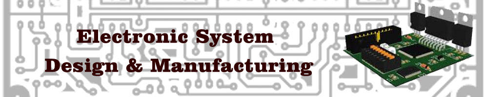 CERTIFICATE COURSE ON ELECTRONIC SYSTEM DESIGN AND MANUFACTURING